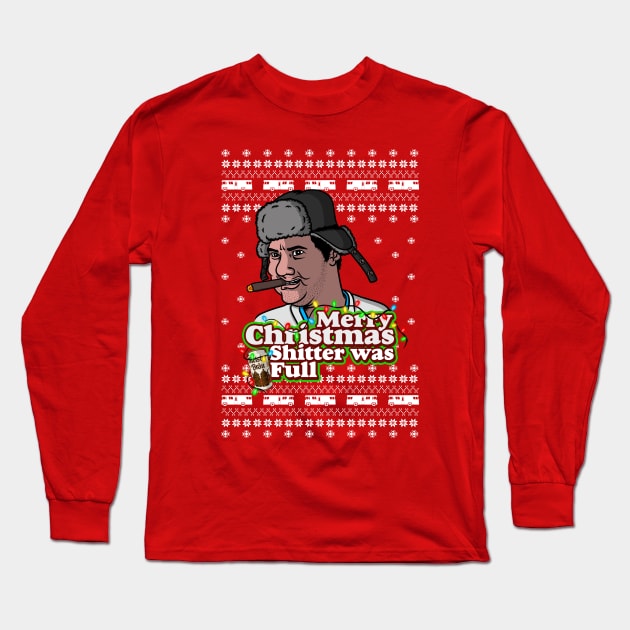 Merry Christmas, Shitter was full Long Sleeve T-Shirt by kickpunch